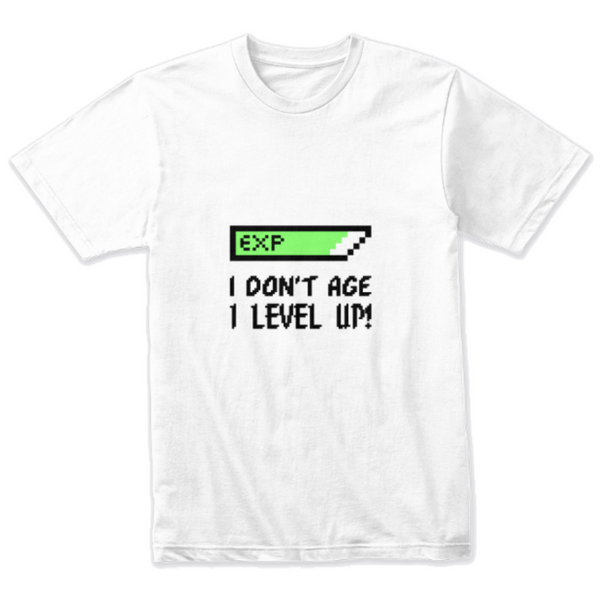 I Don't Age Design T-shirt