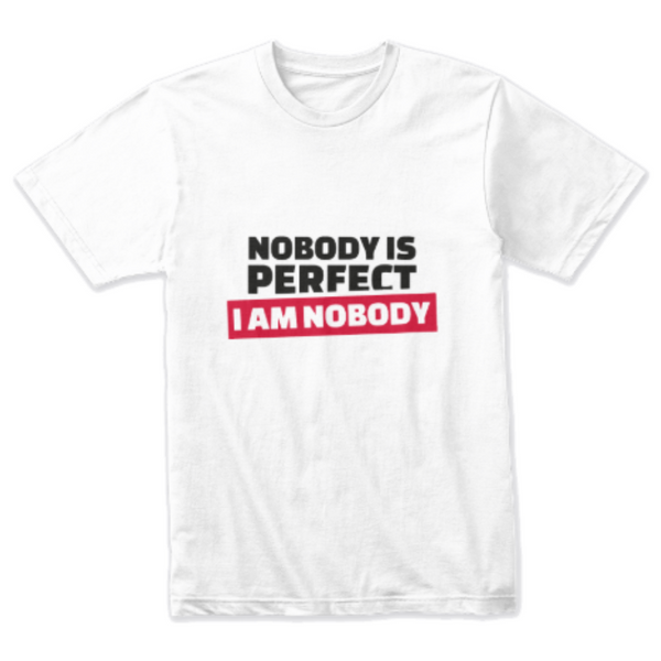 Nobody is Perfect Design T-shirt