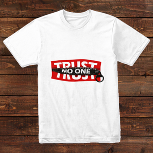 Trust No One Design T-shirt